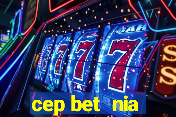 cep bet  nia